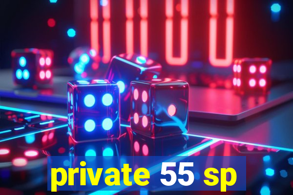 private 55 sp